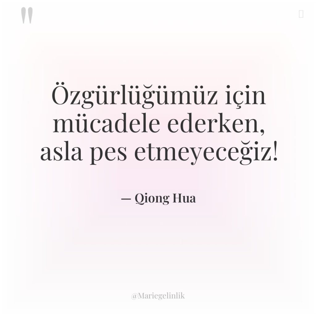 Özgürlüğümüz için mücadele ederken, asla pes etmeyeceğiz!