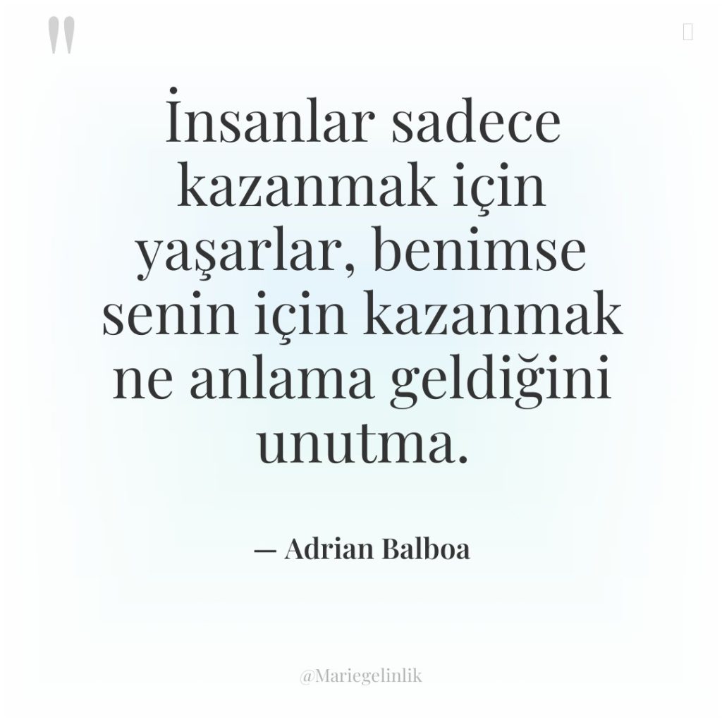 İnsanlar sadece kazanmak için yaşarlar, benimse senin için kazanmak ne…