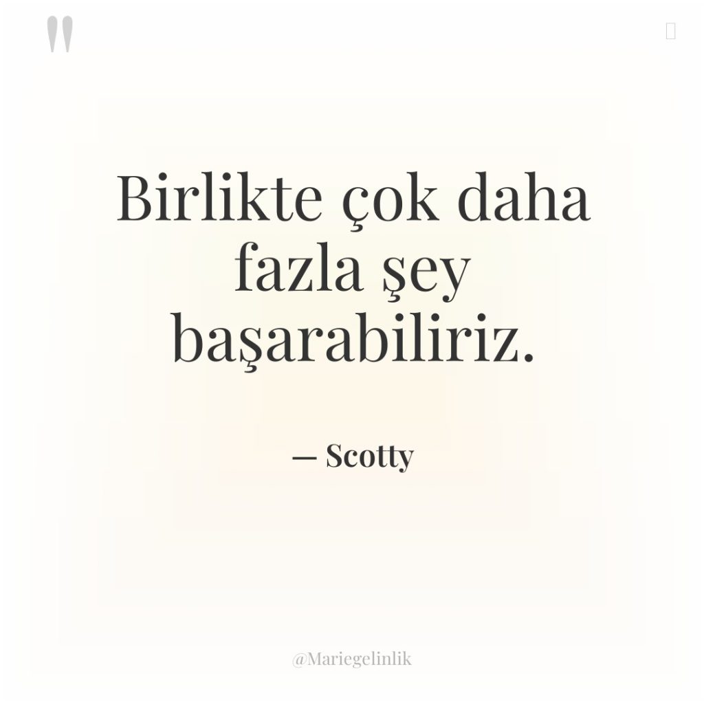 Birlikte çok daha fazla şey başarabiliriz.