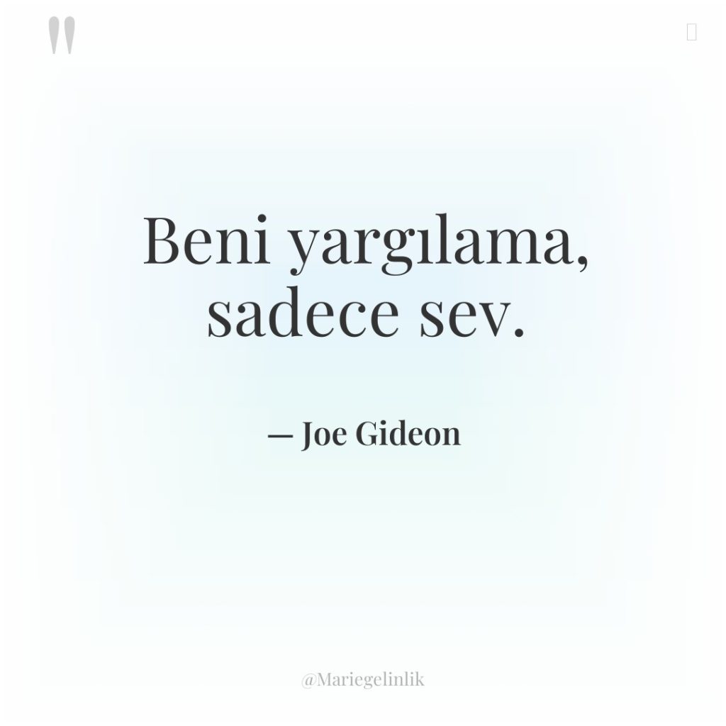 Beni yargılama, sadece sev.