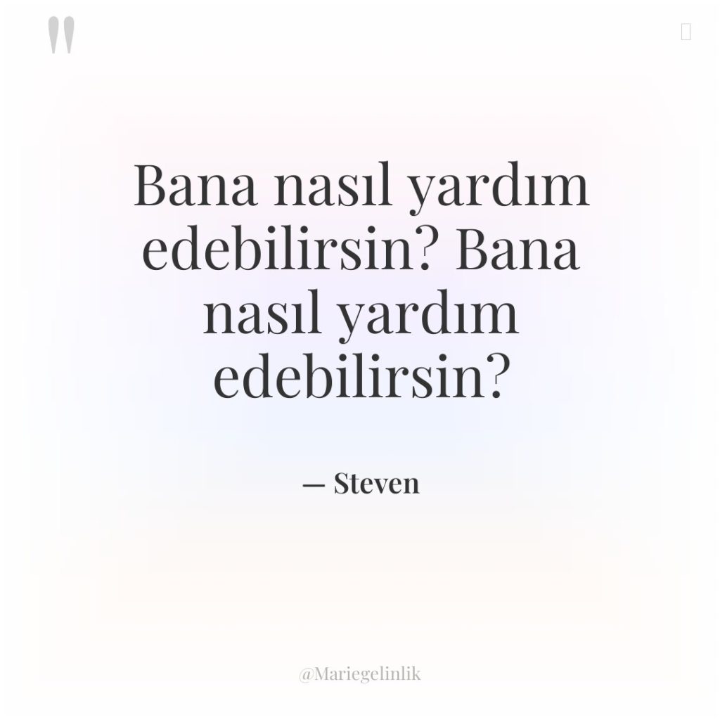 Bana nasıl yardım edebilirsin? Bana nasıl yardım edebilirsin?