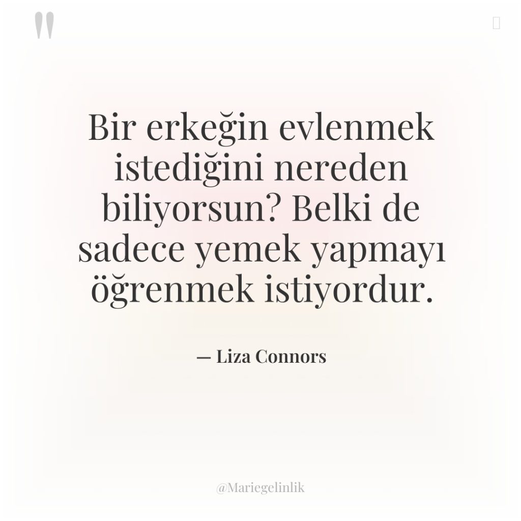 Bir erkeğin evlenmek istediğini nereden biliyorsun? Belki de sadece yemek…