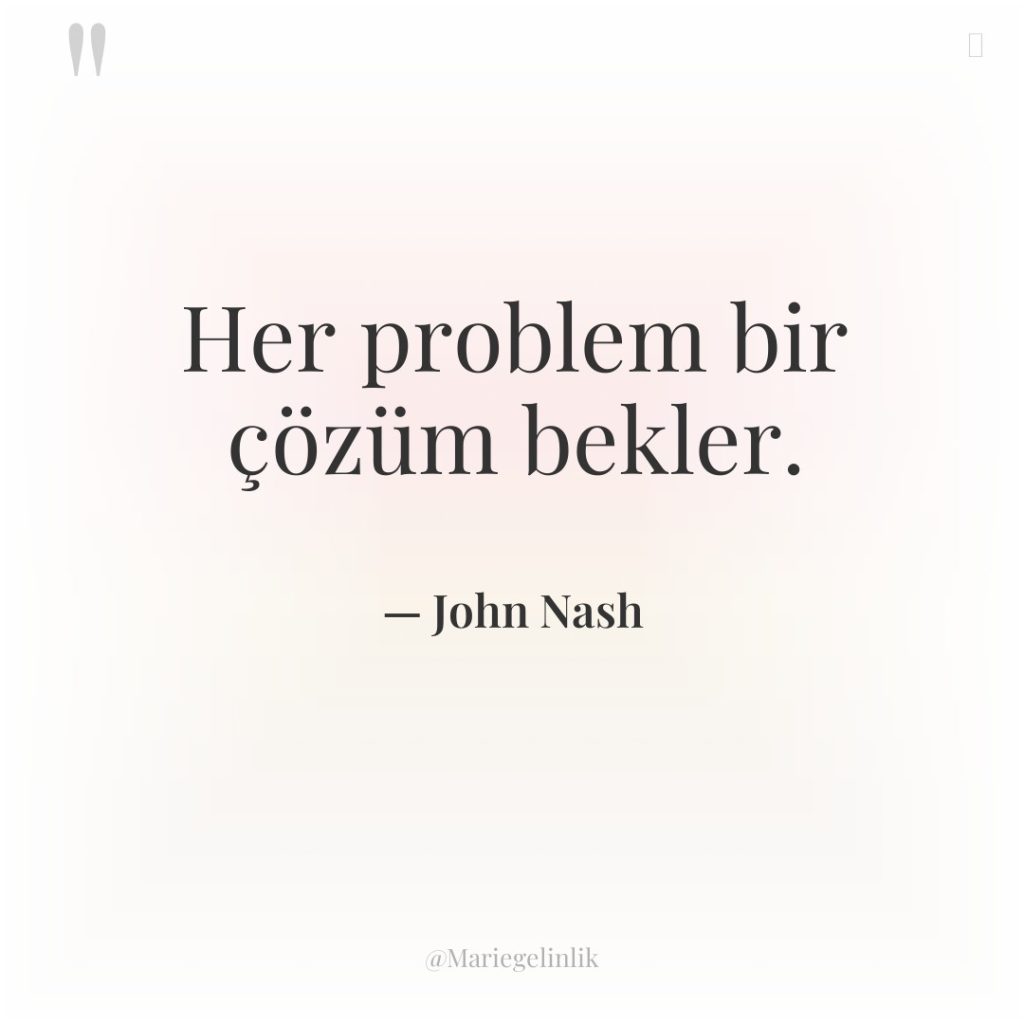 Her problem bir çözüm bekler.