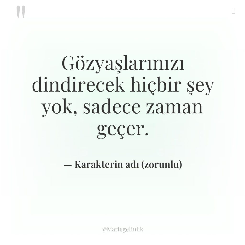 Gözyaşlarınızı dindirecek hiçbir şey yok, sadece zaman geçer.