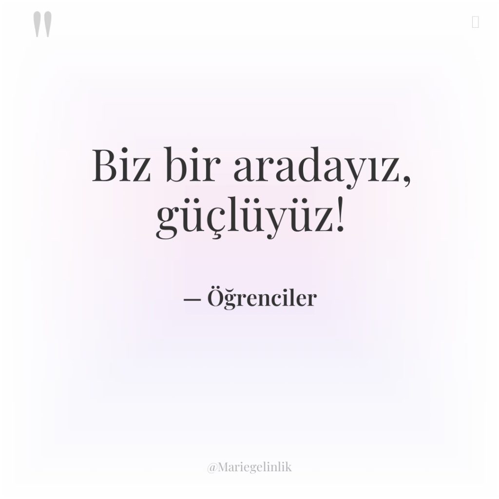 Biz bir aradayız, güçlüyüz!