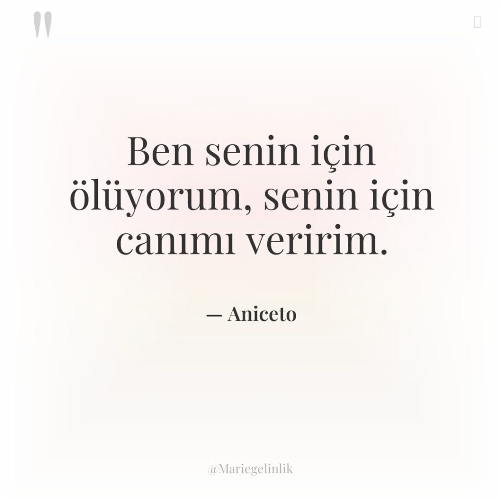 Ben senin için ölüyorum, senin için canımı veririm.