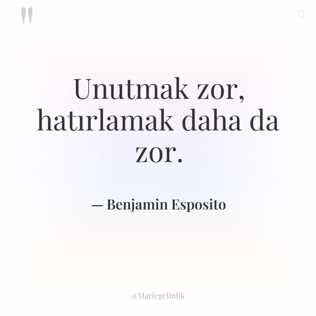 Unutmak zor, hatırlamak daha da zor.