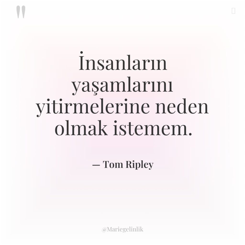 İnsanların yaşamlarını yitirmelerine neden olmak istemem.