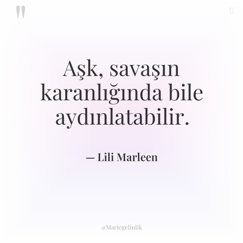 Aşk, savaşın karanlığında bile aydınlatabilir.