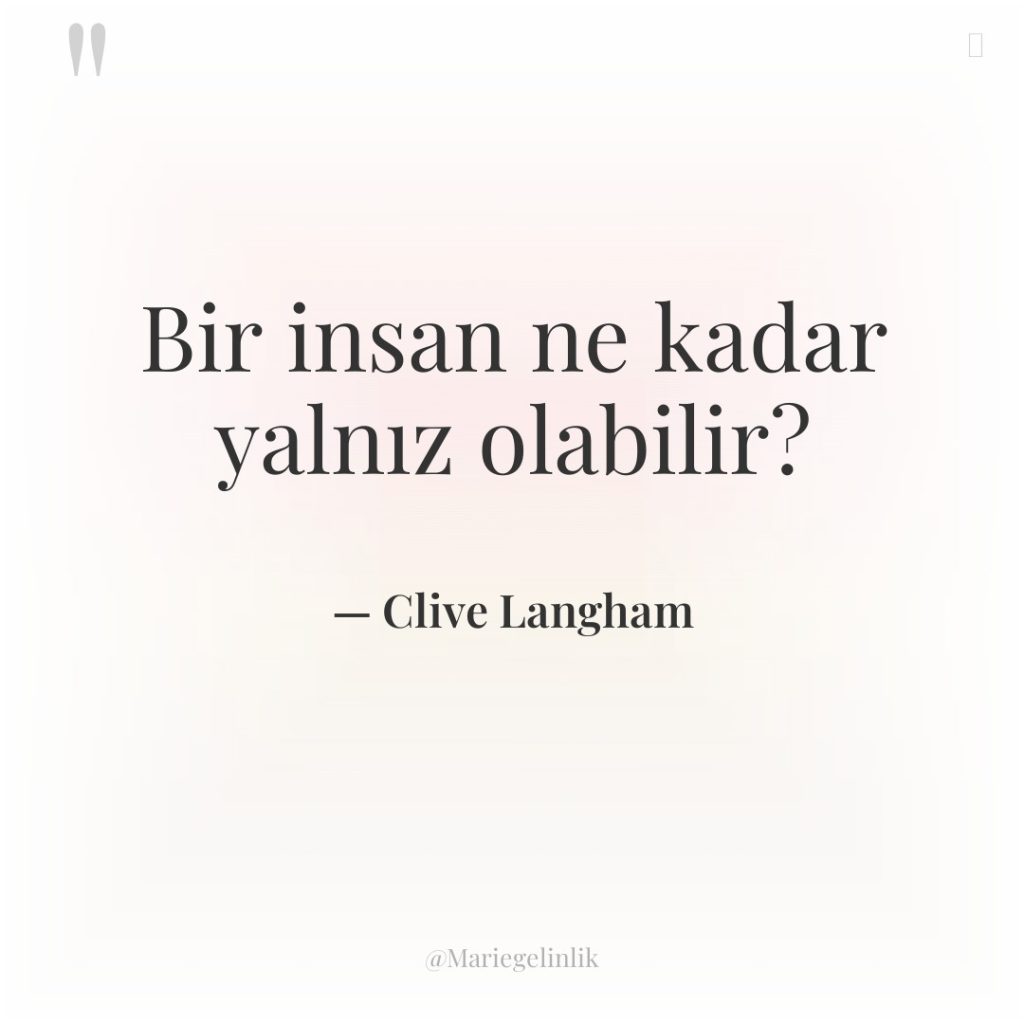 Bir insan ne kadar yalnız olabilir?