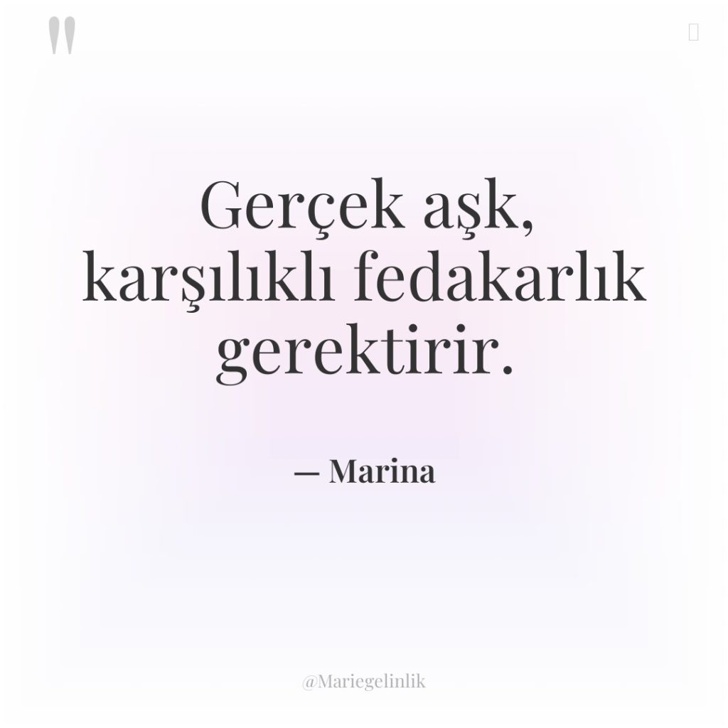 Gerçek aşk, karşılıklı fedakarlık gerektirir.
