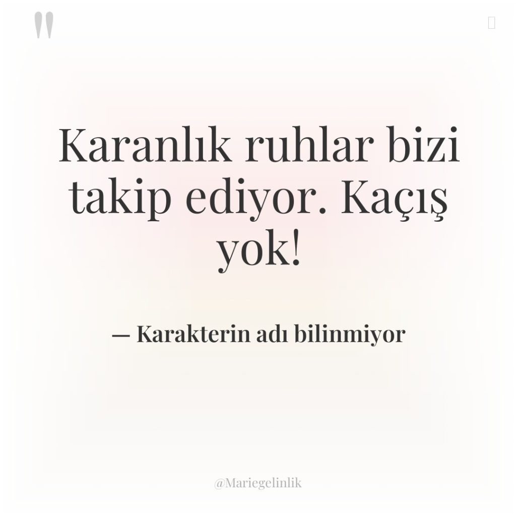 Karanlık ruhlar bizi takip ediyor. Kaçış yok!