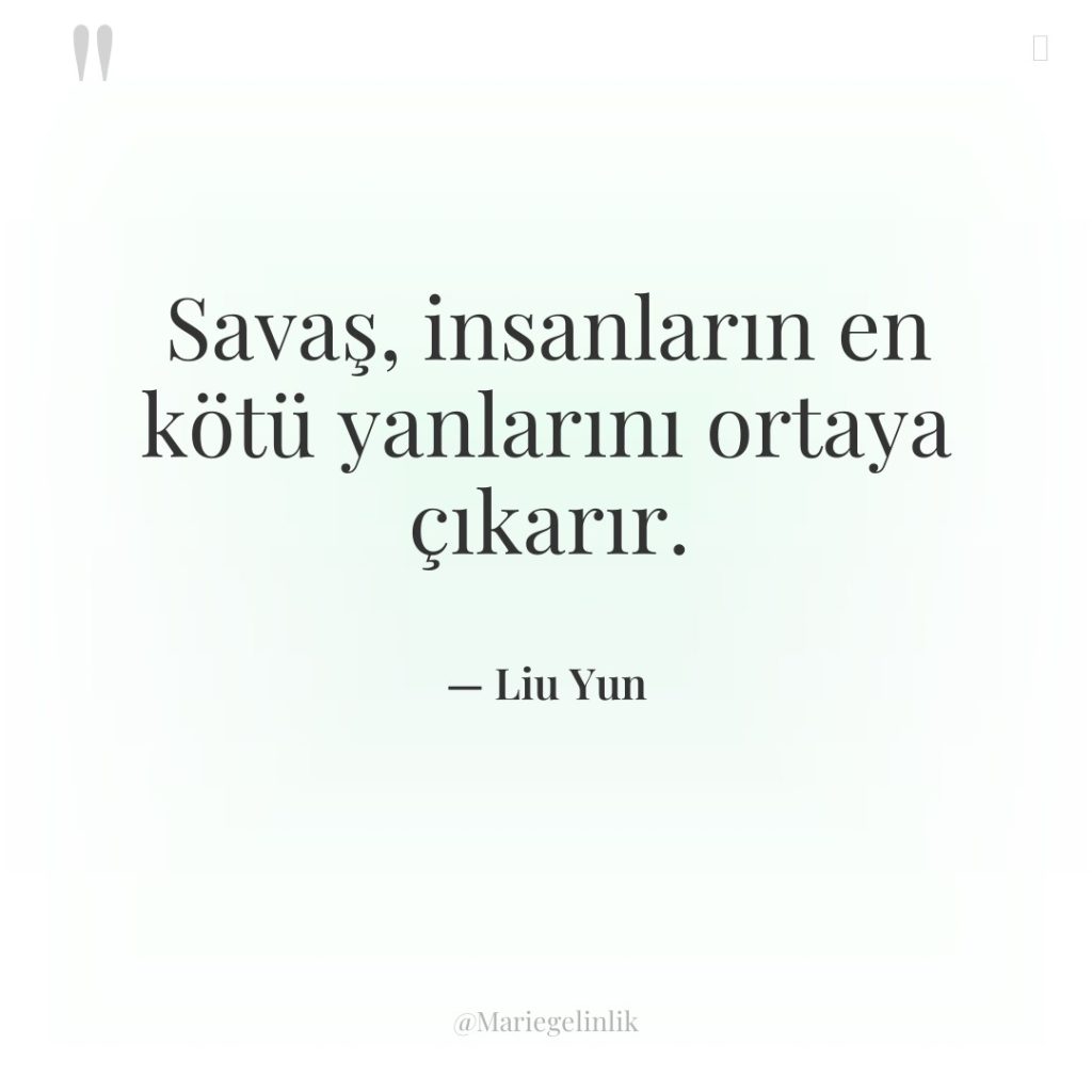 Savaş, insanların en kötü yanlarını ortaya çıkarır.