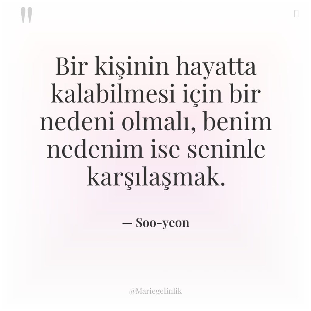 Bir kişinin hayatta kalabilmesi için bir nedeni olmalı, benim nedenim…