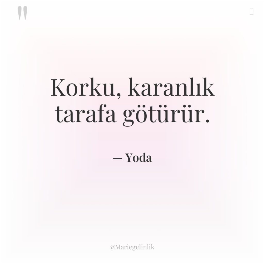 Korku, karanlık tarafa götürür.