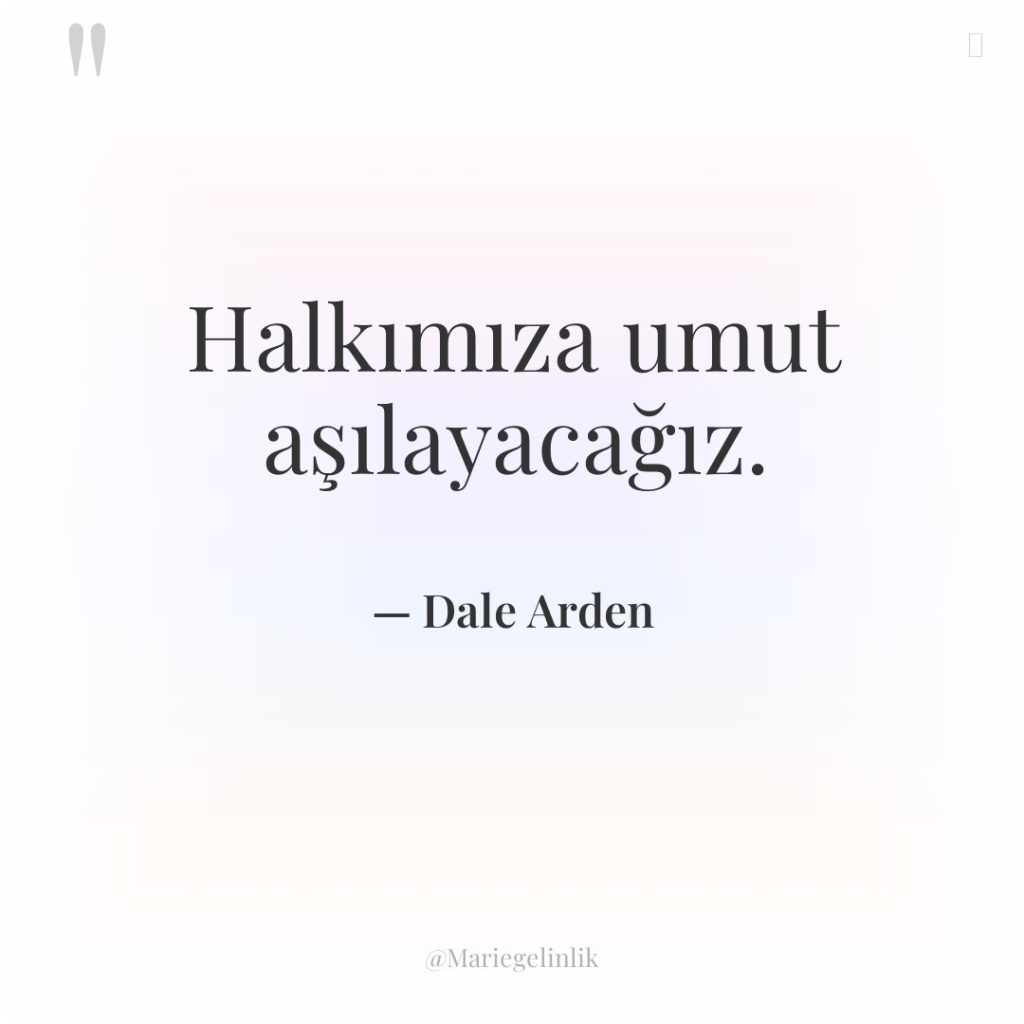 Halkımıza umut aşılayacağız.