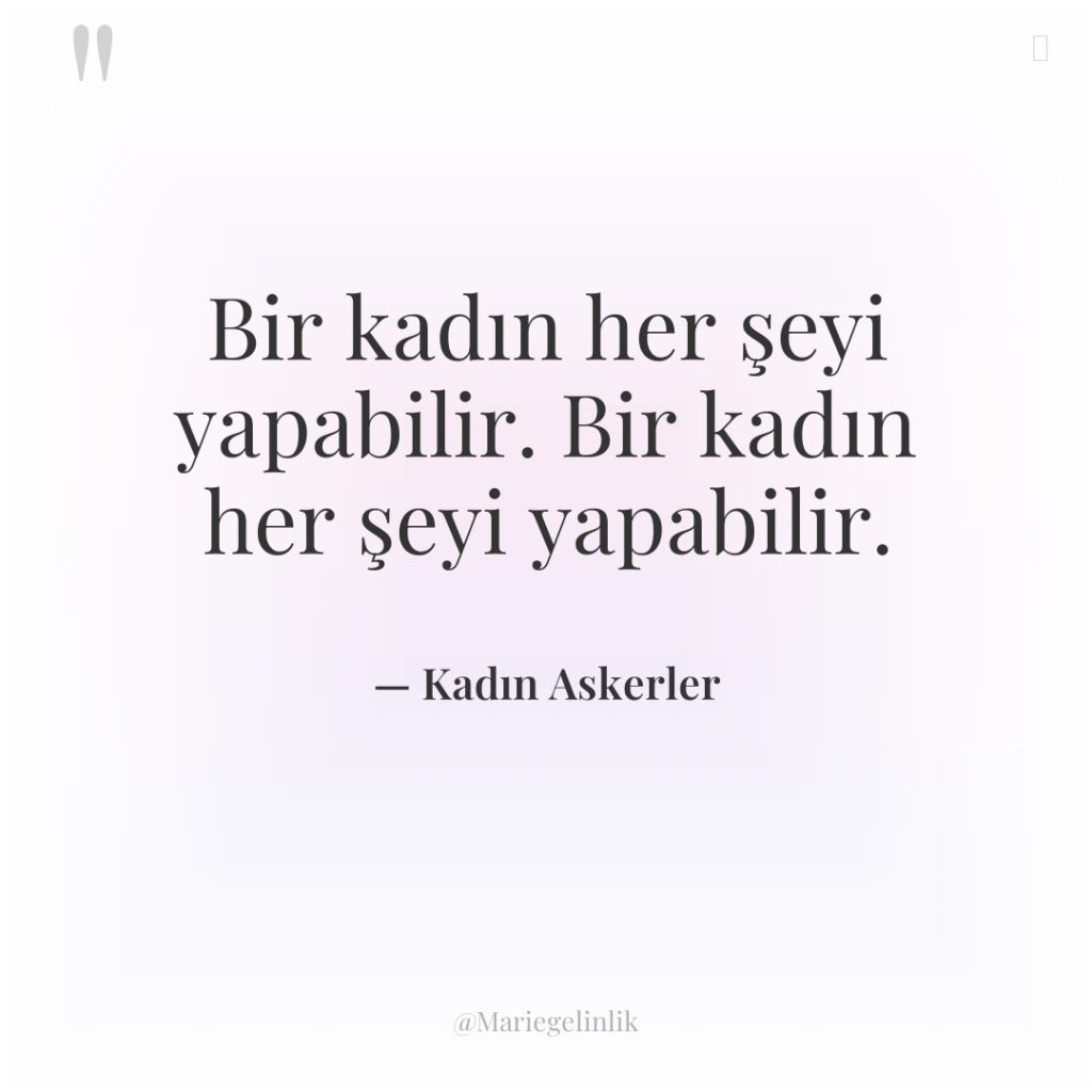 Bir kadın her şeyi yapabilir. Bir kadın her şeyi yapabilir.