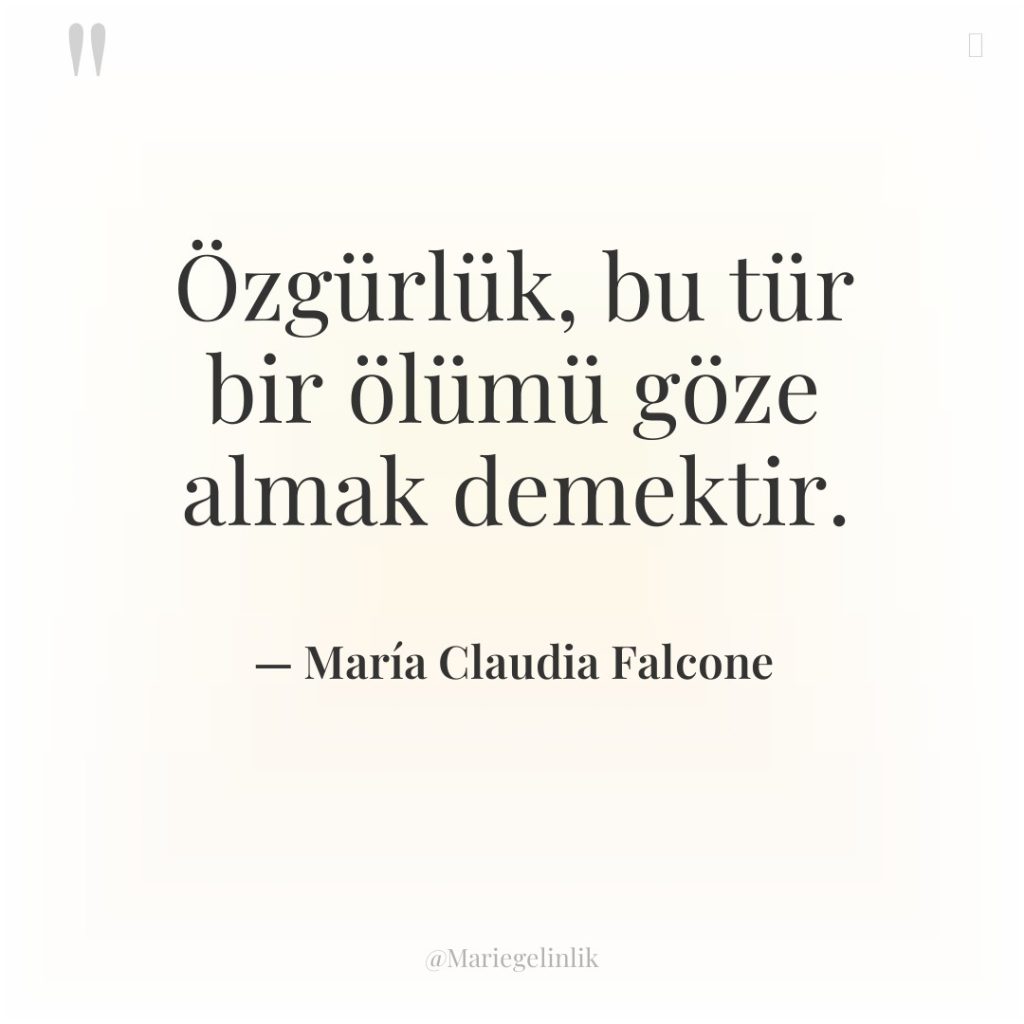 Özgürlük, bu tür bir ölümü göze almak demektir.