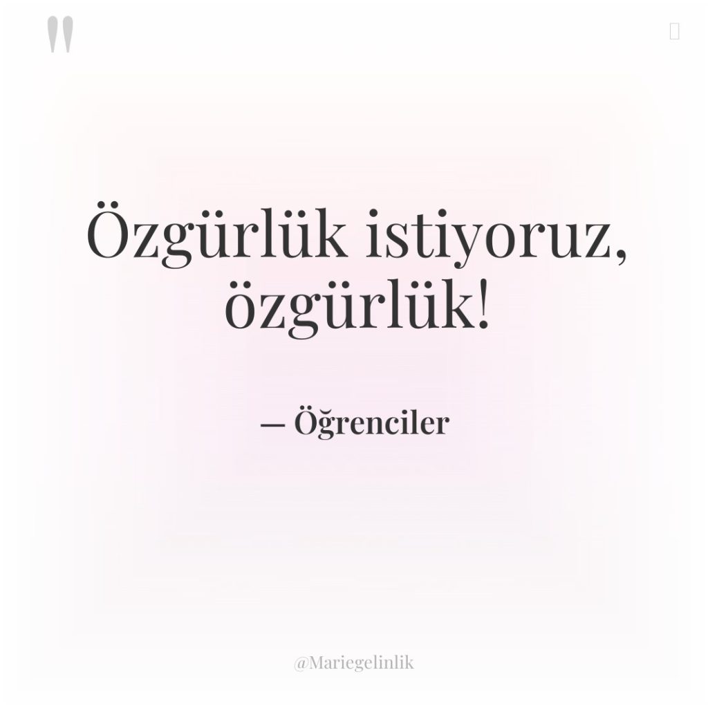 Özgürlük istiyoruz, özgürlük!