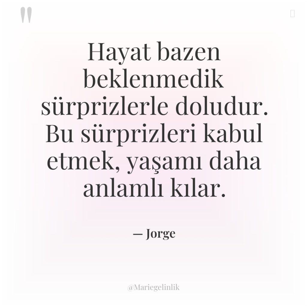 Hayat bazen beklenmedik sürprizlerle doludur. Bu sürprizleri kabul etmek, yaşamı…