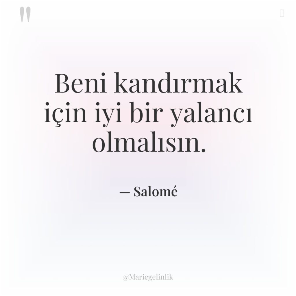 Beni kandırmak için iyi bir yalancı olmalısın.