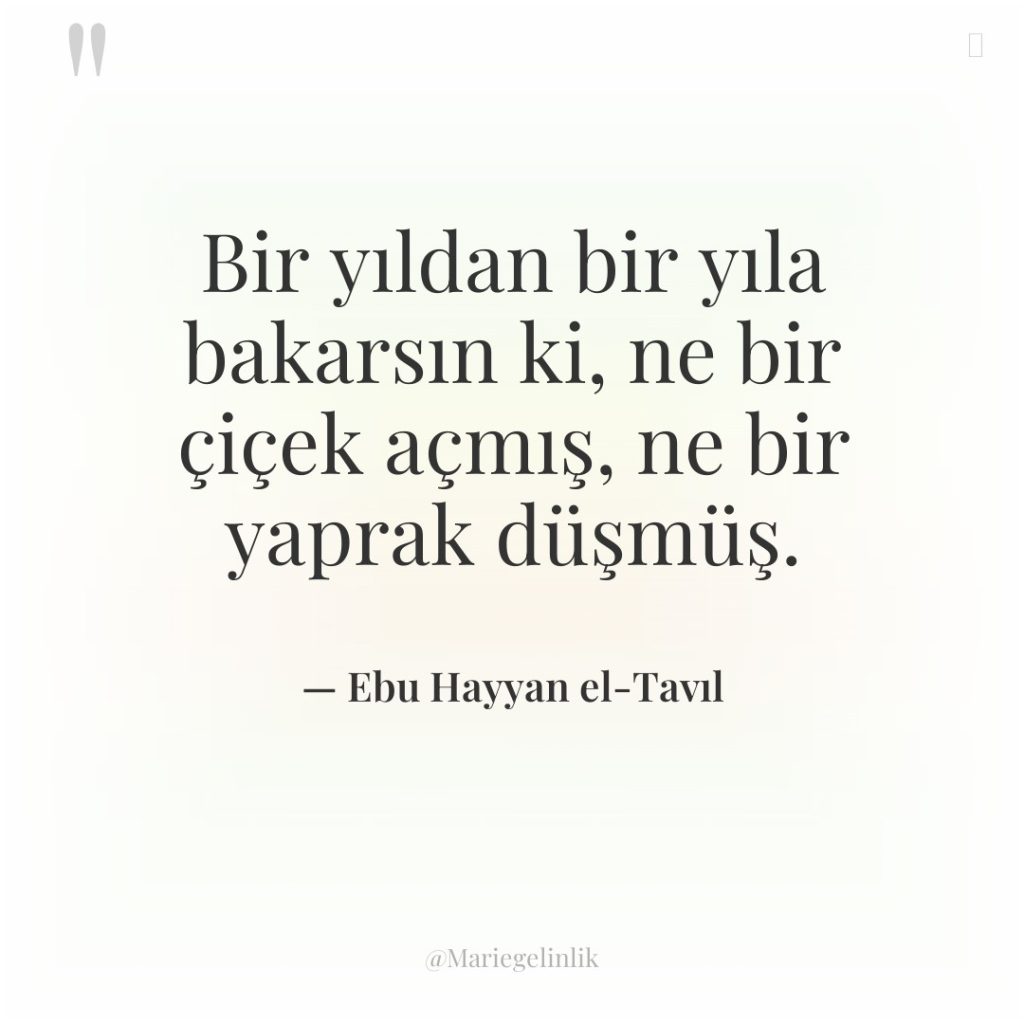 Bir yıldan bir yıla bakarsın ki, ne bir çiçek açmış,…