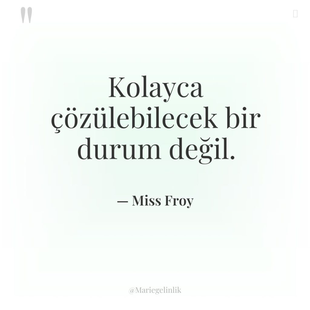 Kolayca çözülebilecek bir durum değil.