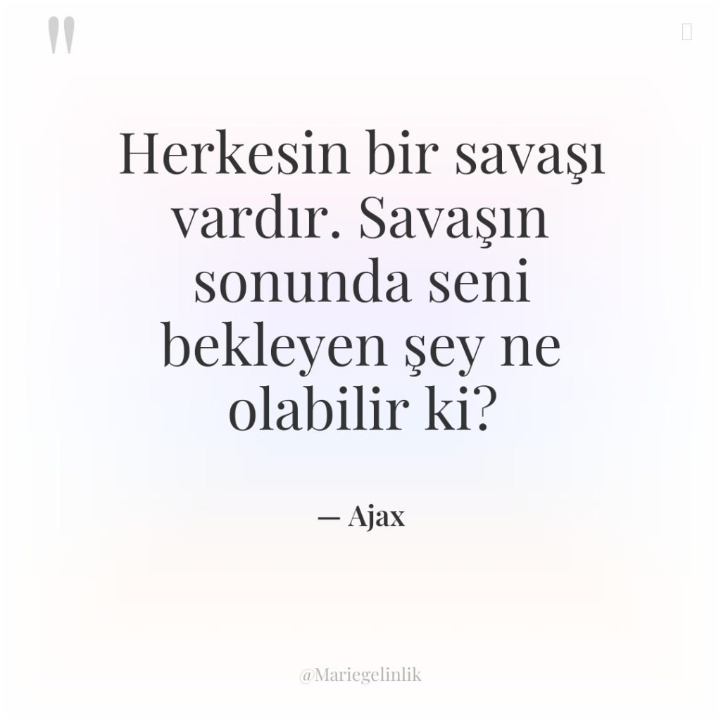 Herkesin bir savaşı vardır. Savaşın sonunda seni bekleyen şey ne…