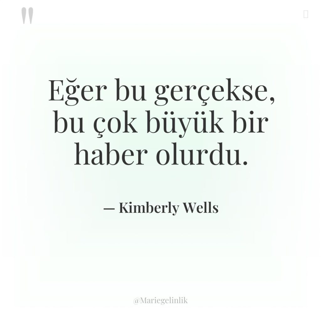 Eğer bu gerçekse, bu çok büyük bir haber olurdu.