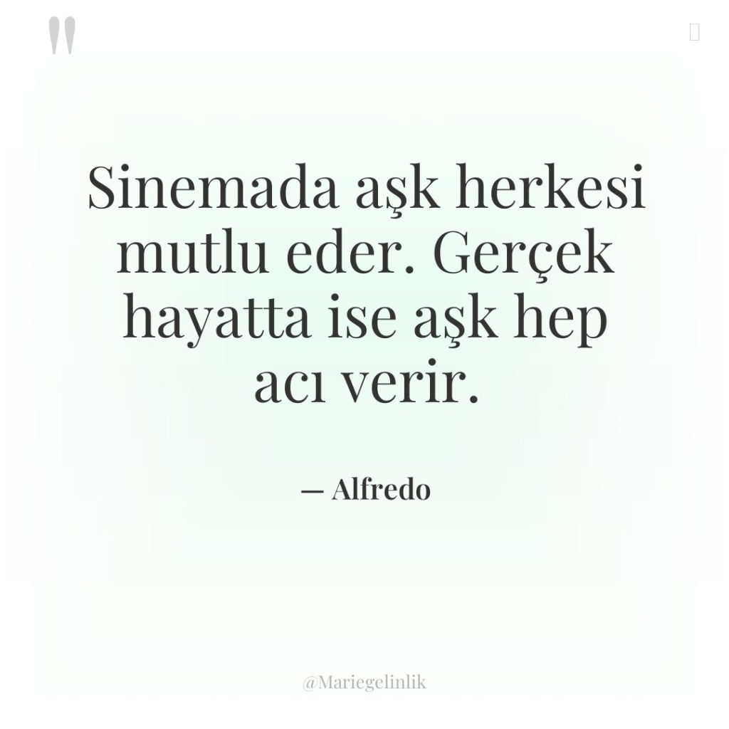 Sinemada aşk herkesi mutlu eder. Gerçek hayatta ise aşk hep…