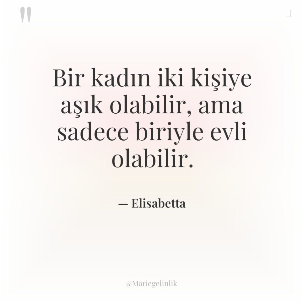 Bir kadın iki kişiye aşık olabilir, ama sadece biriyle evli…
