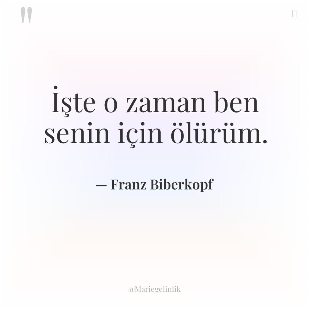 İşte o zaman ben senin için ölürüm.