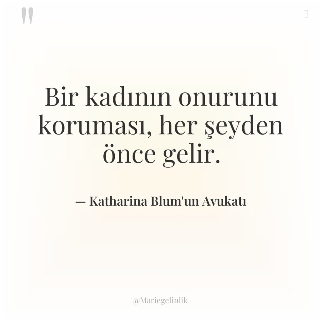 Bir kadının onurunu koruması, her şeyden önce gelir.