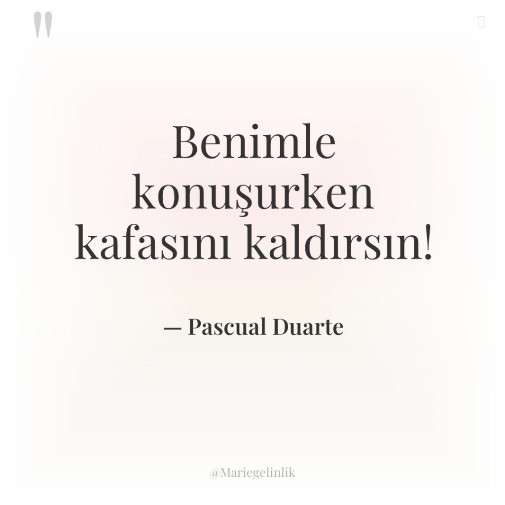 Benimle konuşurken kafasını kaldırsın!