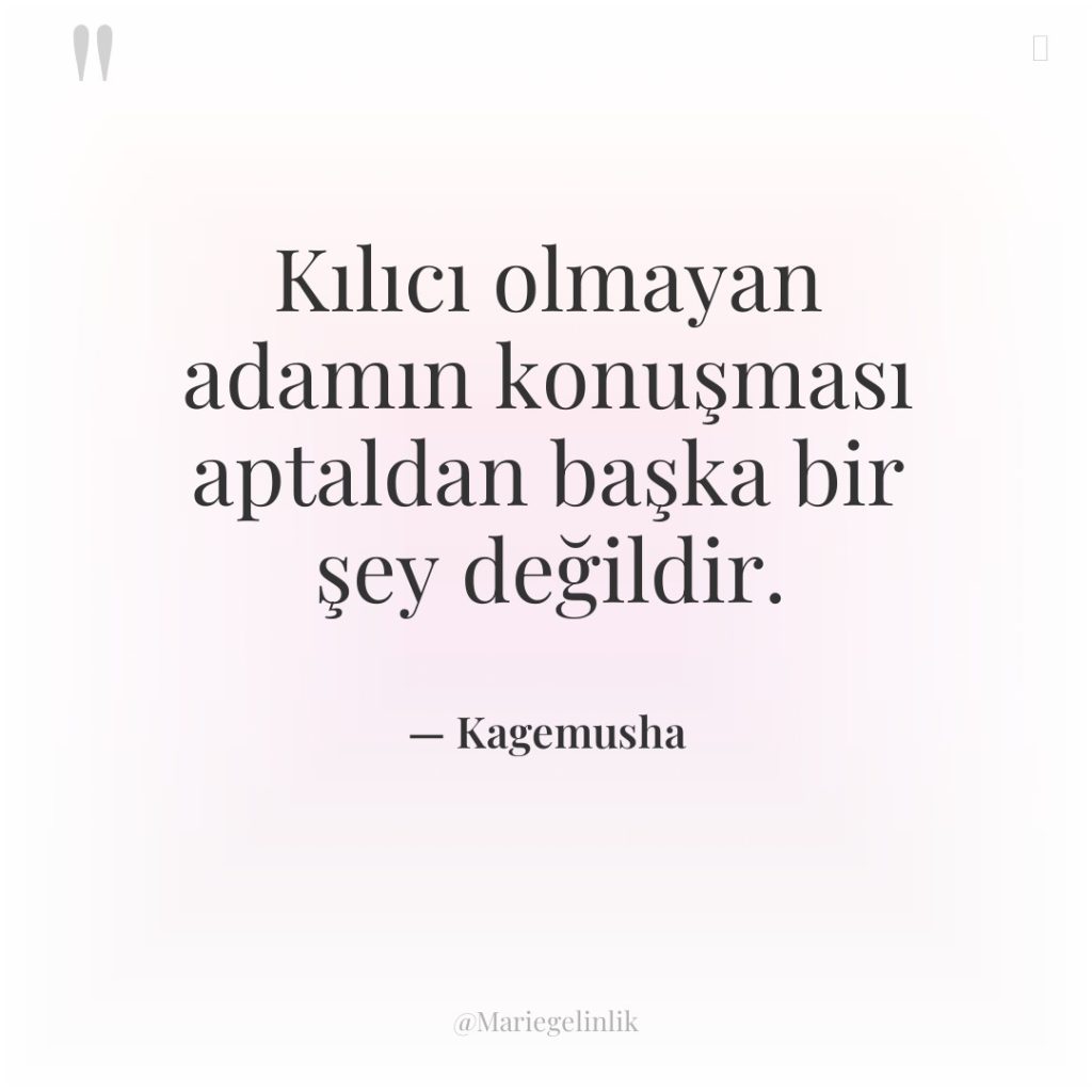 Kılıcı olmayan adamın konuşması aptaldan başka bir şey değildir.