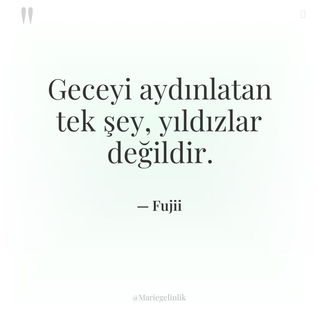 Geceyi aydınlatan tek şey, yıldızlar değildir.