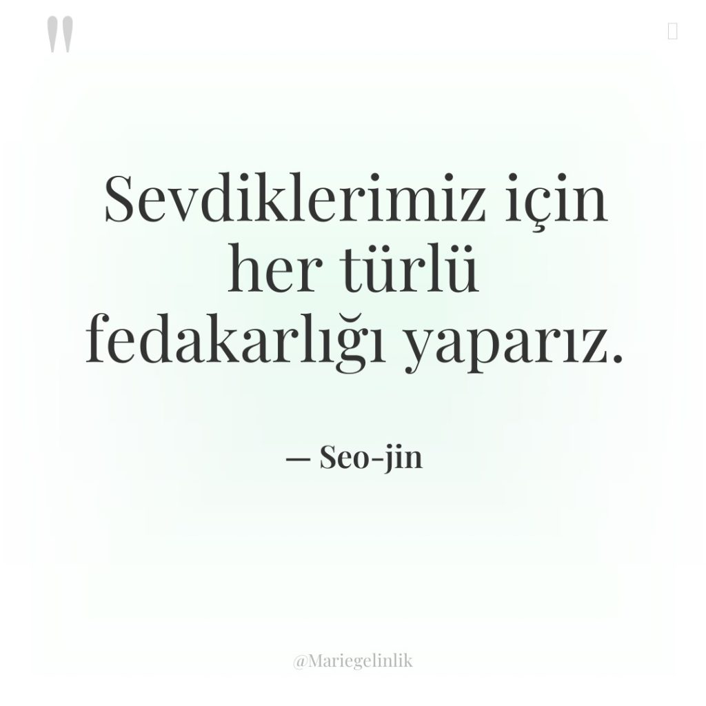 Sevdiklerimiz için her türlü fedakarlığı yaparız.