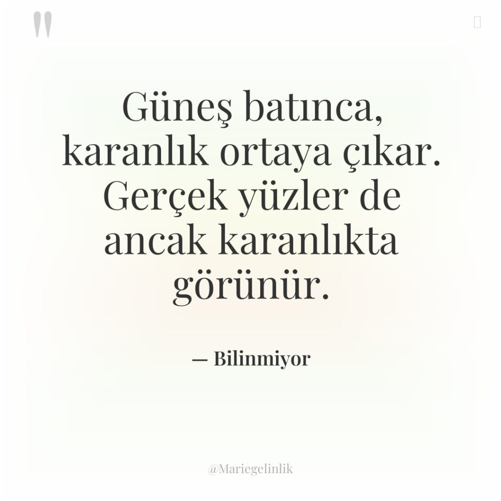 Güneş batınca, karanlık ortaya çıkar. Gerçek yüzler de ancak karanlıkta…