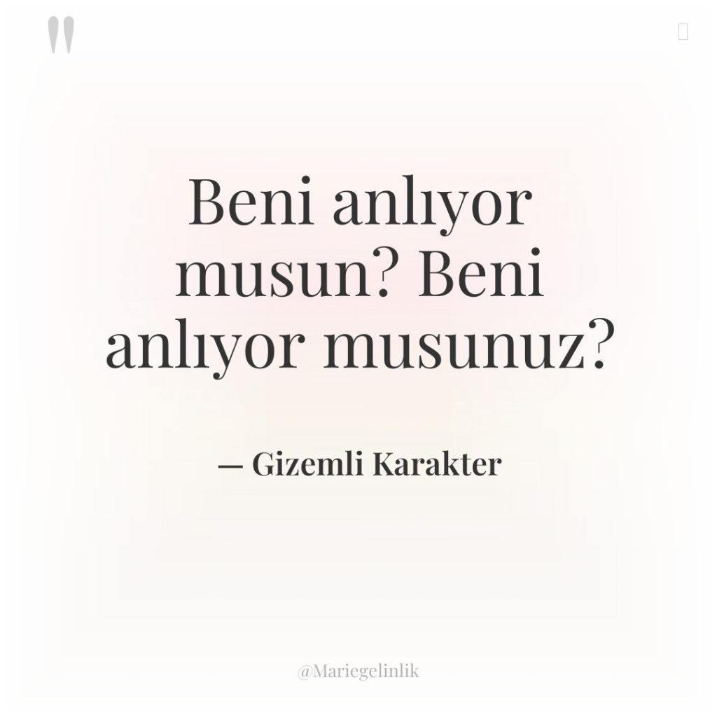 Beni anlıyor musun? Beni anlıyor musunuz?