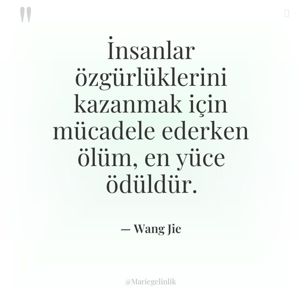 İnsanlar özgürlüklerini kazanmak için mücadele ederken ölüm, en yüce ödüldür.