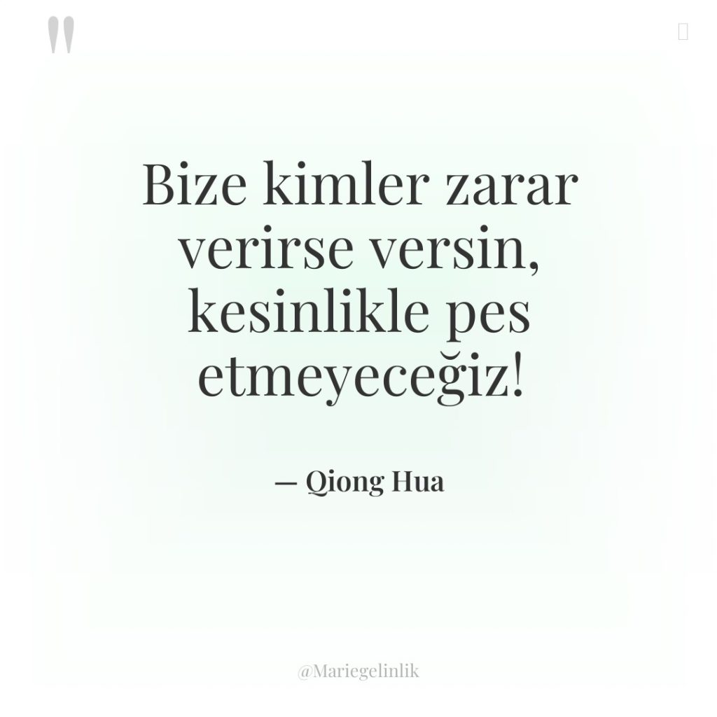 Bize kimler zarar verirse versin, kesinlikle pes etmeyeceğiz!