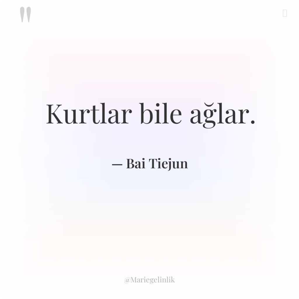 Kurtlar bile ağlar.