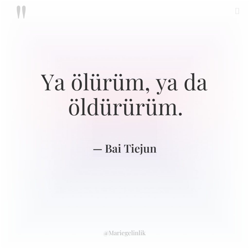 Ya ölürüm, ya da öldürürüm.