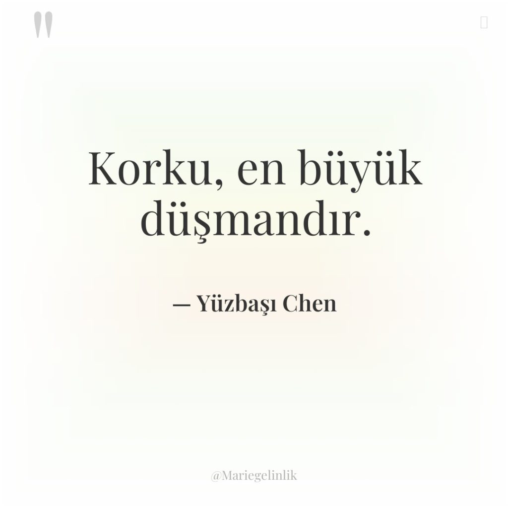 Korku, en büyük düşmandır.