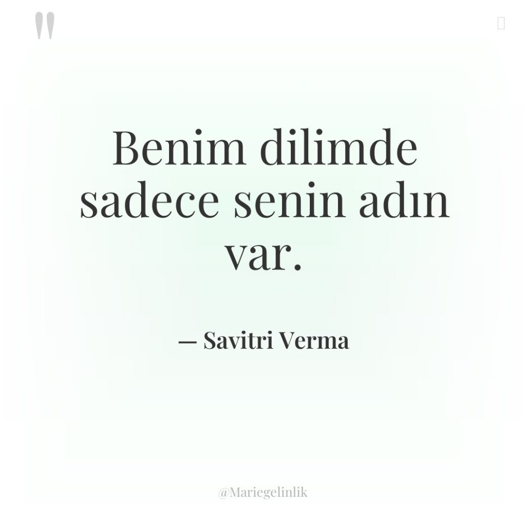 Benim dilimde sadece senin adın var.