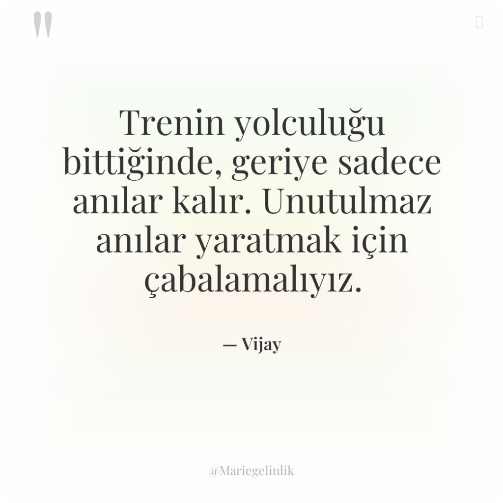 Trenin yolculuğu bittiğinde, geriye sadece anılar kalır. Unutulmaz anılar yaratmak…