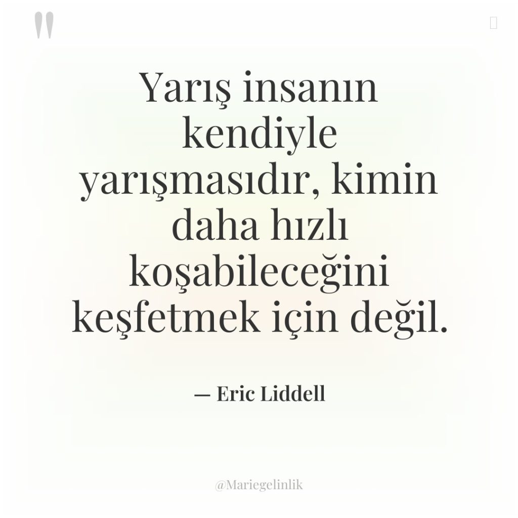 Yarış insanın kendiyle yarışmasıdır, kimin daha hızlı koşabileceğini keşfetmek için…