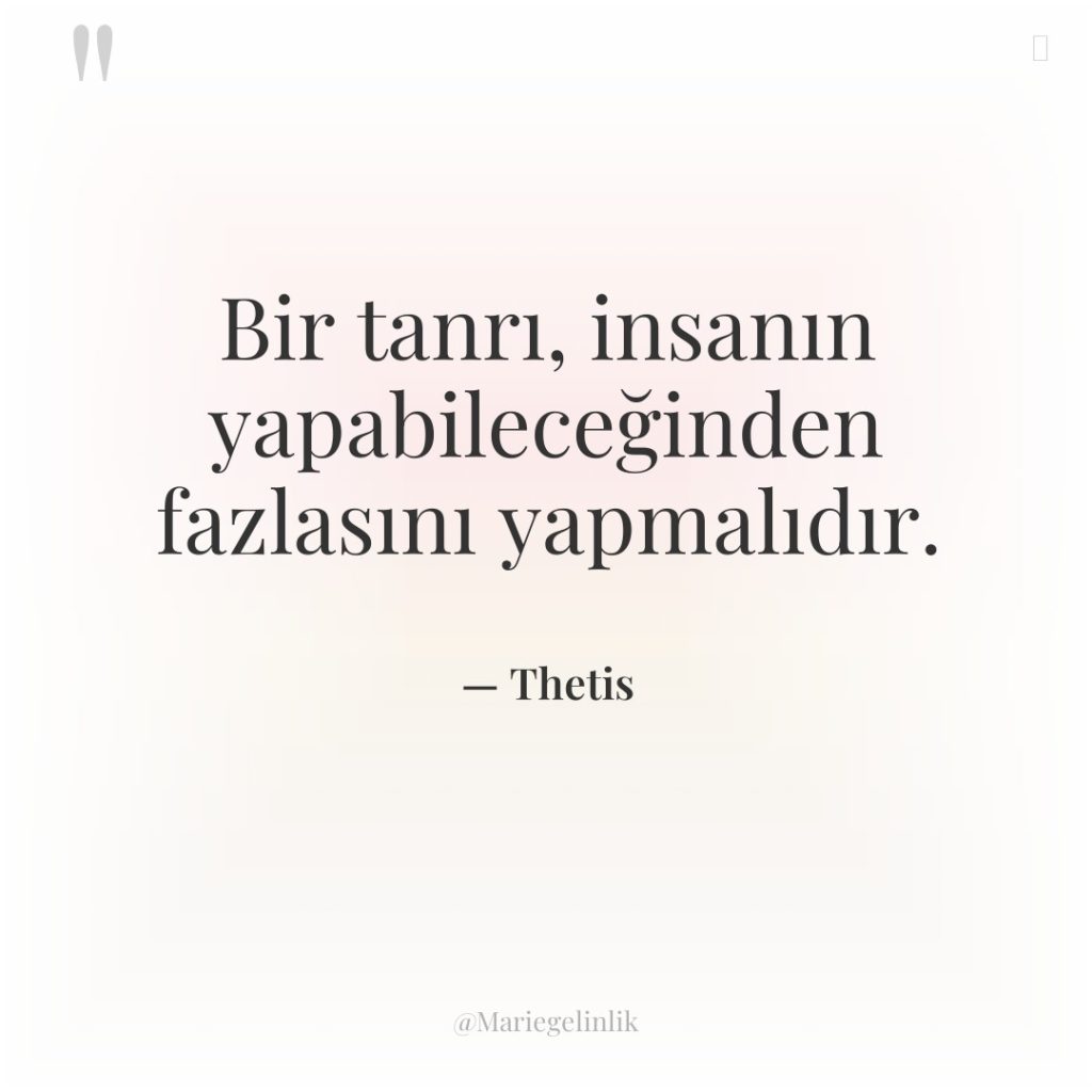 Bir tanrı, insanın yapabileceğinden fazlasını yapmalıdır.