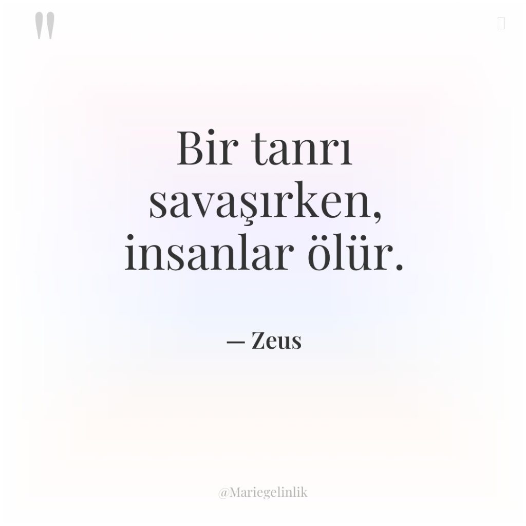 Bir tanrı savaşırken, insanlar ölür.