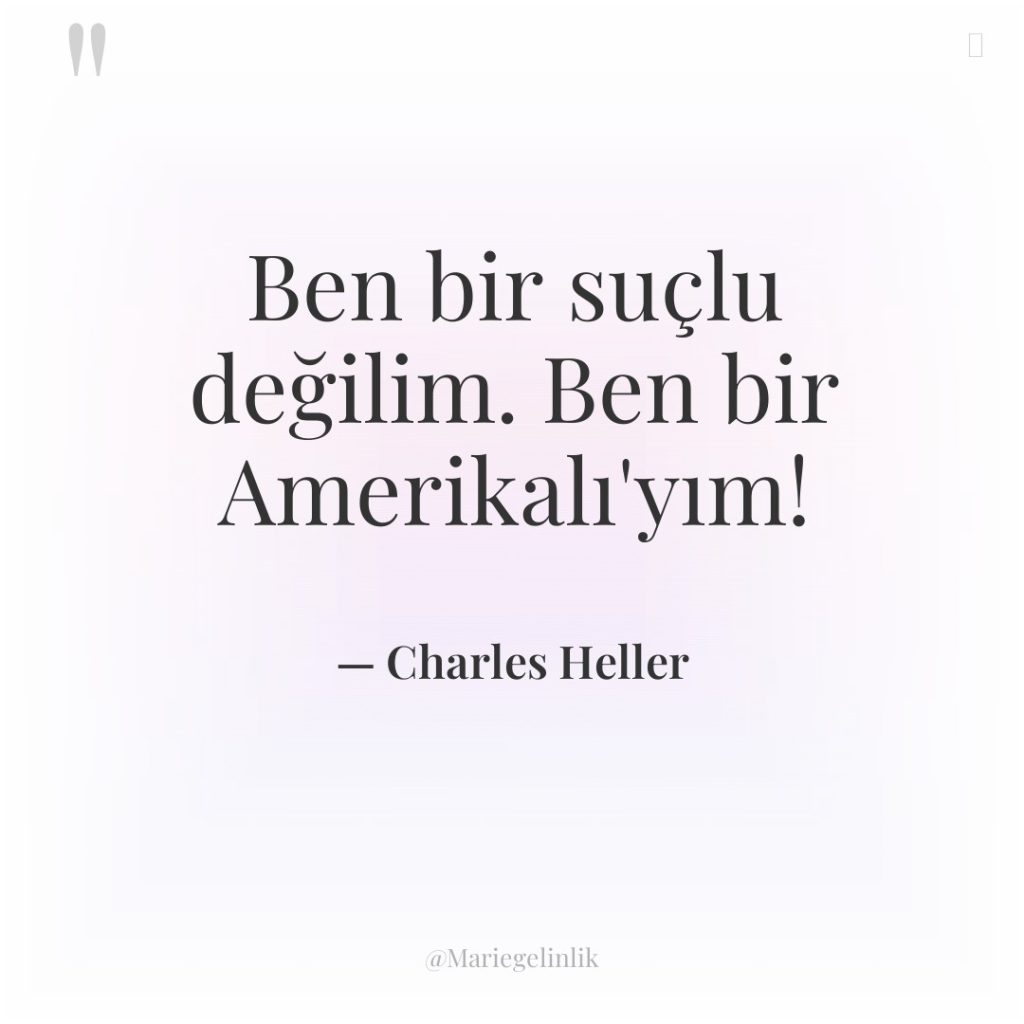 Ben bir suçlu değilim. Ben bir Amerikalı’yım!